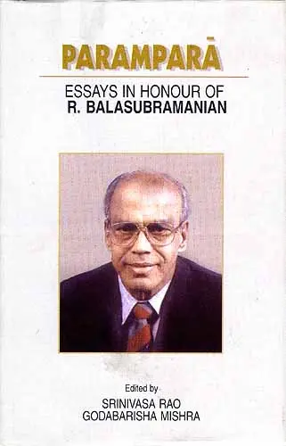 PARAMPARA: ESSAYS IN HONOUR OF R. BALASUBRAMANIAN