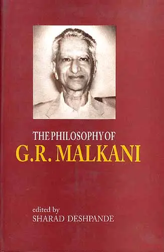 THE PHILOSOPHY OF G. R. MALKANI